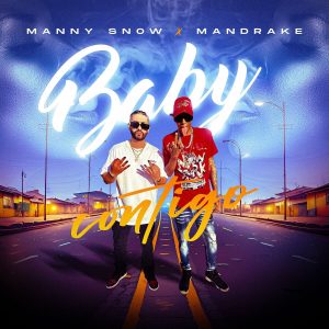 Manny Snow Ft. Mandrake – Baby Contigo